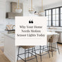 Why Your Home Needs Motion Sensor Lights Today